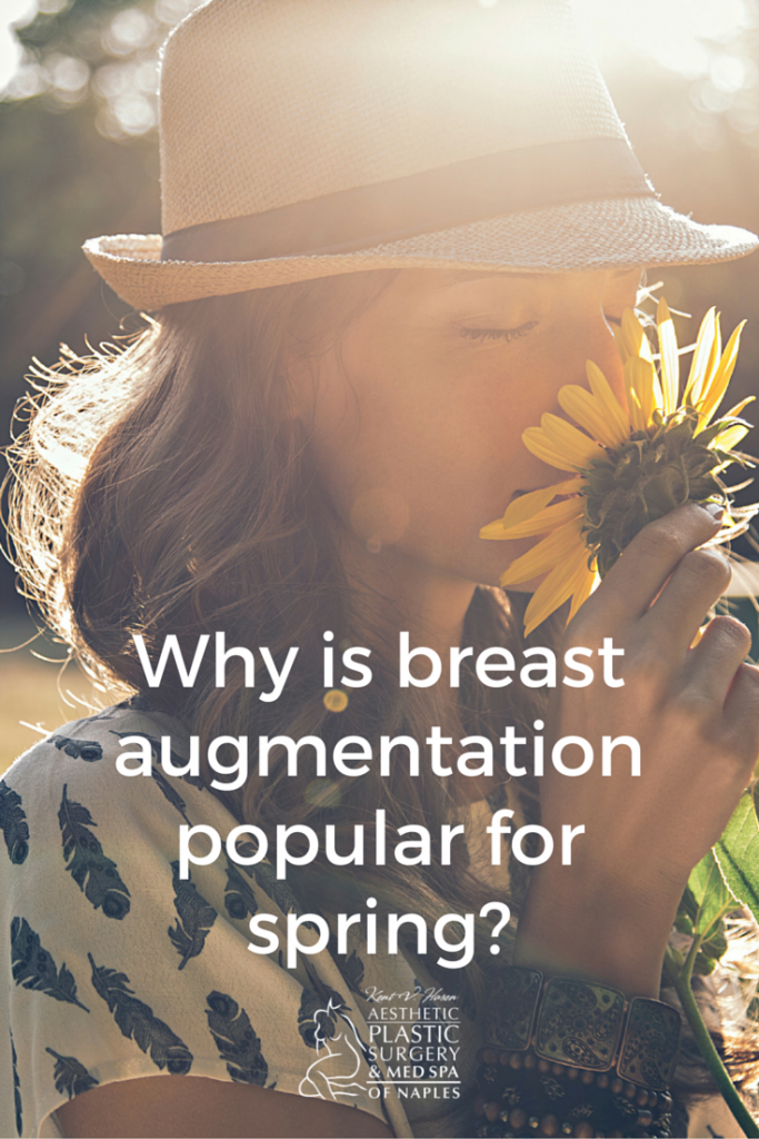 Dr. Kent Hasen explains why spring is an ideal season for breast augmentation in Florida.